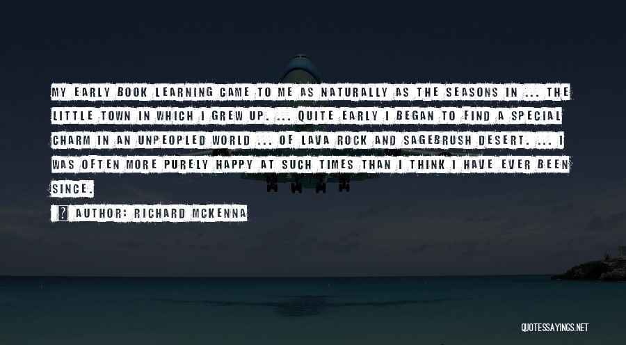 Special Times Quotes By Richard McKenna