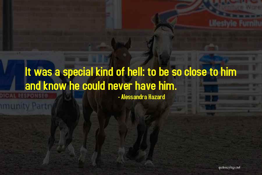 Special To Him Quotes By Alessandra Hazard Special To Him Quotes By Alessandra Hazard