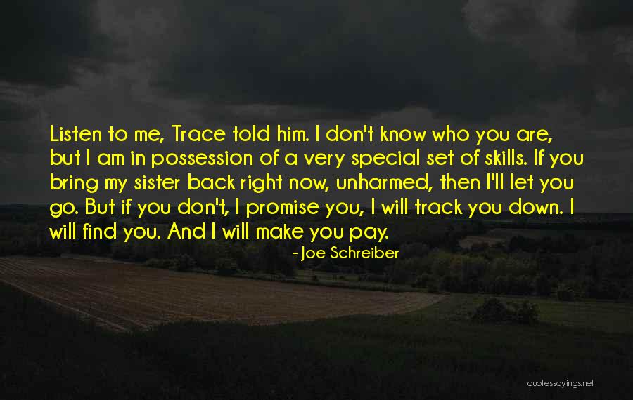 Special To Him Quotes By Joe Schreiber Special To Him Quotes By Joe Schreiber
