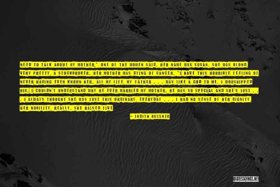 Special To Him Quotes By Judith Rossner Special To Him Quotes By Judith Rossner