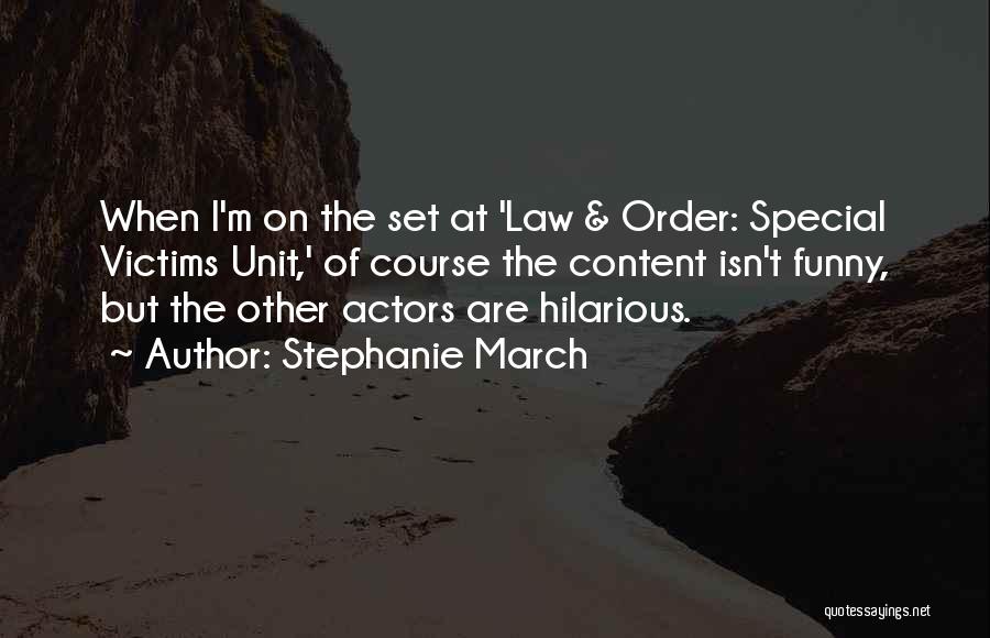 Special Victims Unit Quotes By Stephanie March