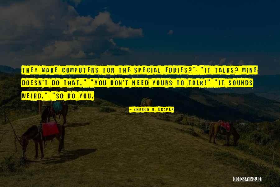 Special Yours Quotes By Sharon M. Draper Special Yours Quotes By Sharon M. Draper