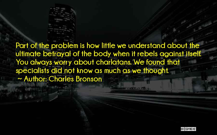 Specialists Quotes By Charles Bronson