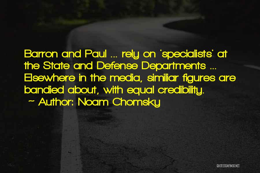 Specialists Quotes By Noam Chomsky
