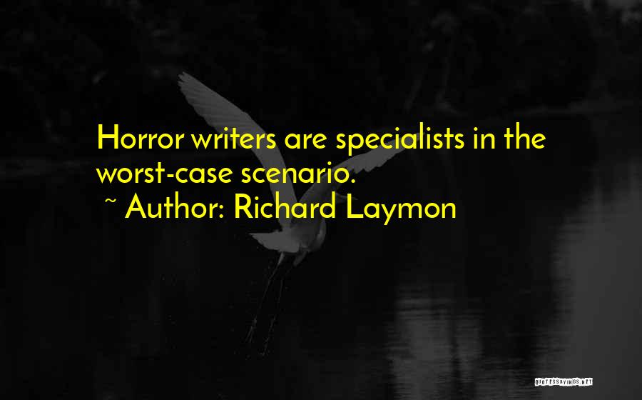 Specialists Quotes By Richard Laymon