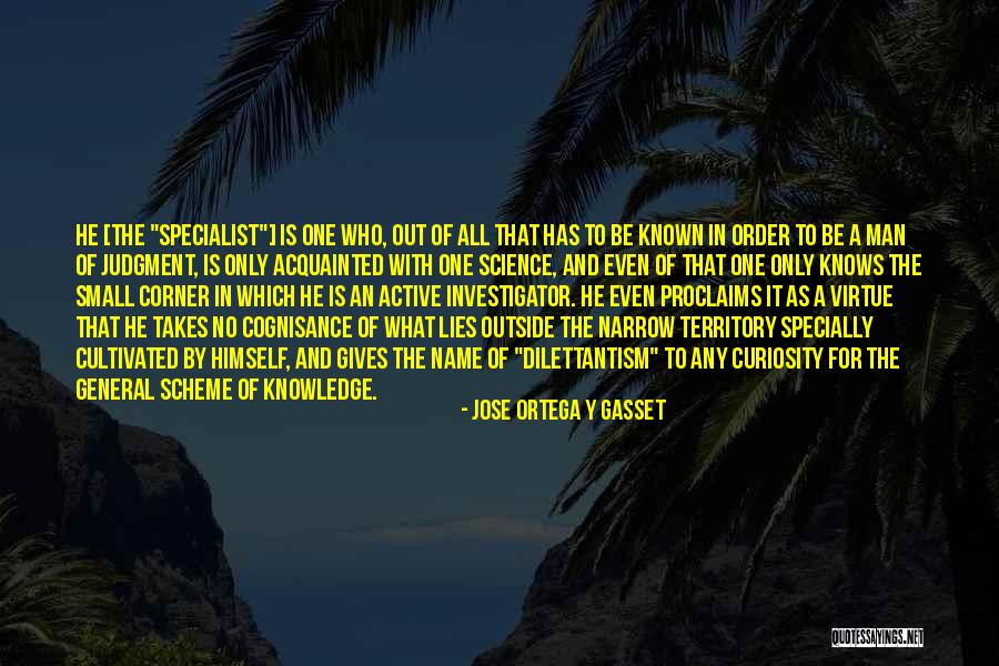 Specially For Him Quotes By Jose Ortega Y Gasset Specially For Him Quotes By Jose Ortega Y Gasset