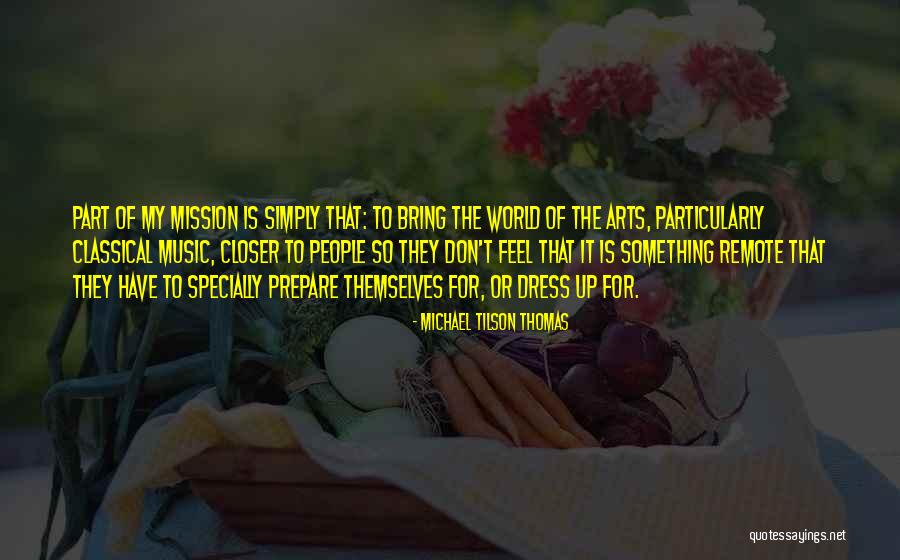 Specially For Him Quotes By Michael Tilson Thomas Specially For Him Quotes By Michael Tilson Thomas