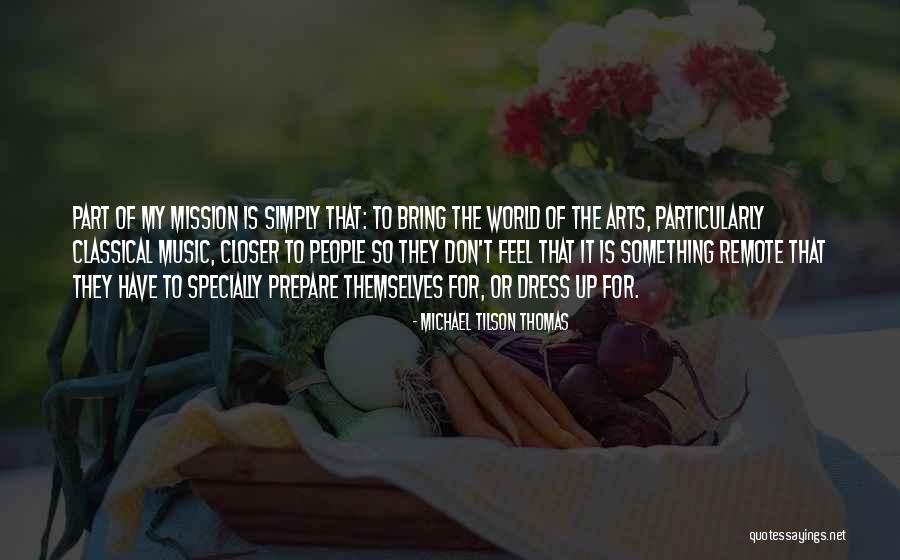 Specially For Someone Quotes By Michael Tilson Thomas Specially For Someone Quotes By Michael Tilson Thomas