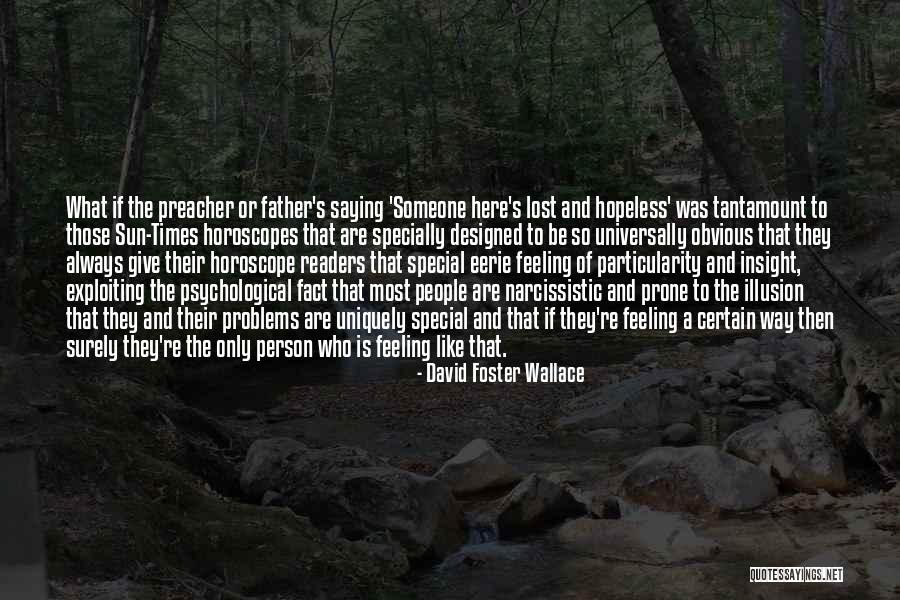 Specially Quotes By David Foster Wallace Specially Quotes By David Foster Wallace