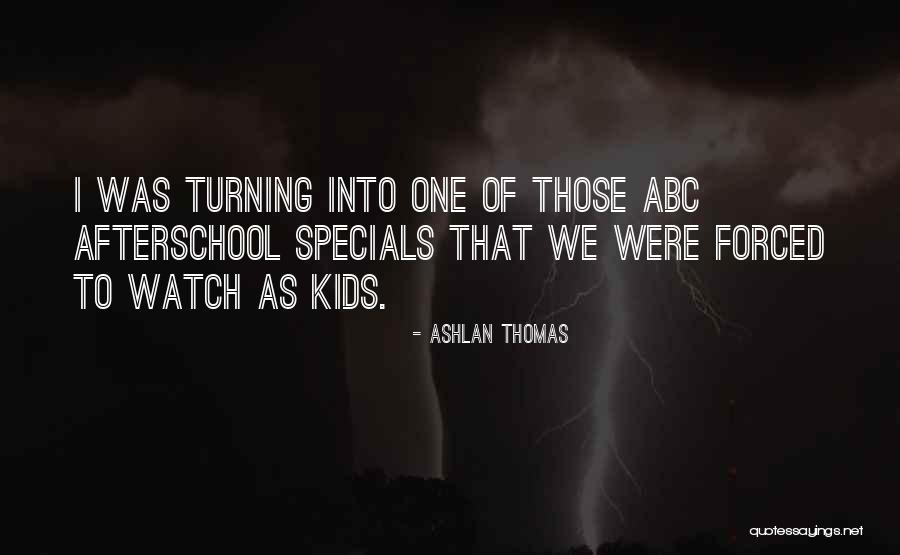 Specials Quotes By Ashlan Thomas Specials Quotes By Ashlan Thomas