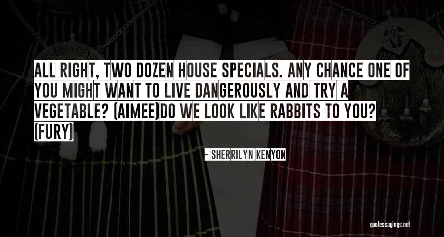 Specials Quotes By Sherrilyn Kenyon Specials Quotes By Sherrilyn Kenyon