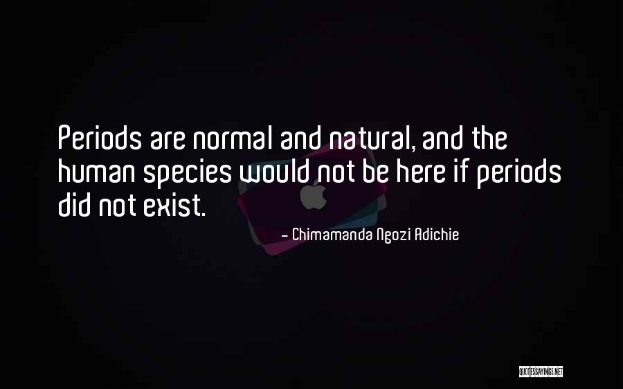 Species 2 Quotes By Chimamanda Ngozi Adichie Species 2 Quotes By Chimamanda Ngozi Adichie