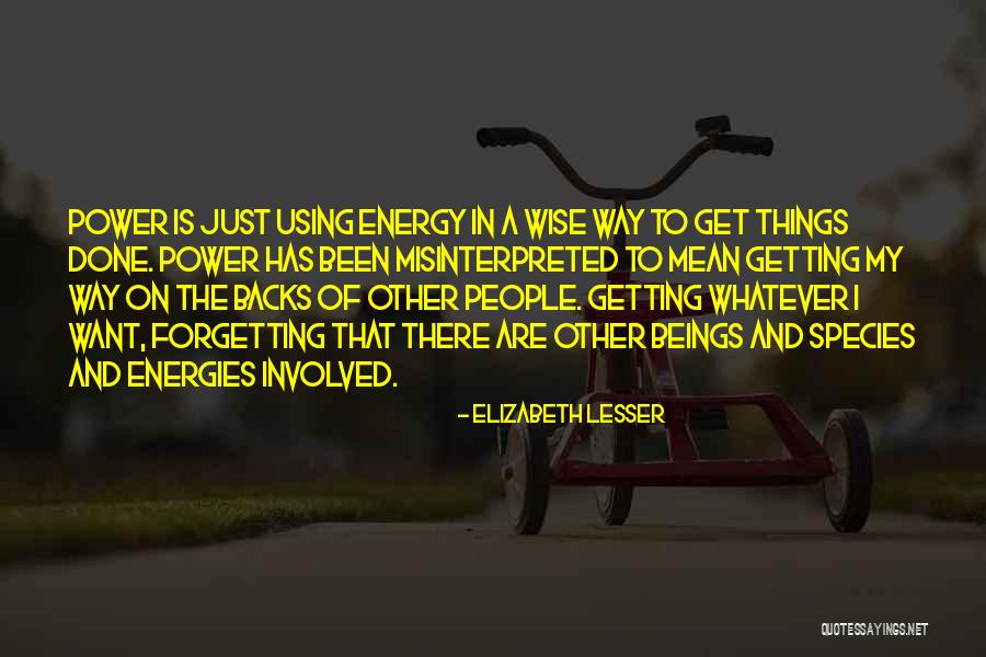 Species 2 Quotes By Elizabeth Lesser Species 2 Quotes By Elizabeth Lesser