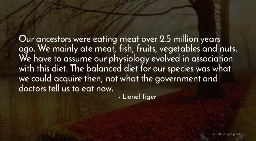 Species 2 Quotes By Lionel Tiger Species 2 Quotes By Lionel Tiger