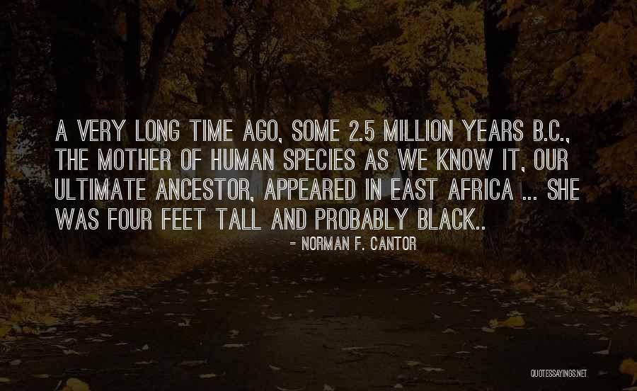 Species 2 Quotes By Norman F. Cantor Species 2 Quotes By Norman F. Cantor