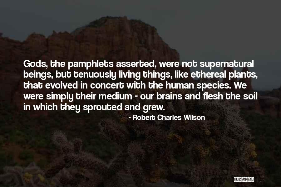 Species 2 Quotes By Robert Charles Wilson Species 2 Quotes By Robert Charles Wilson