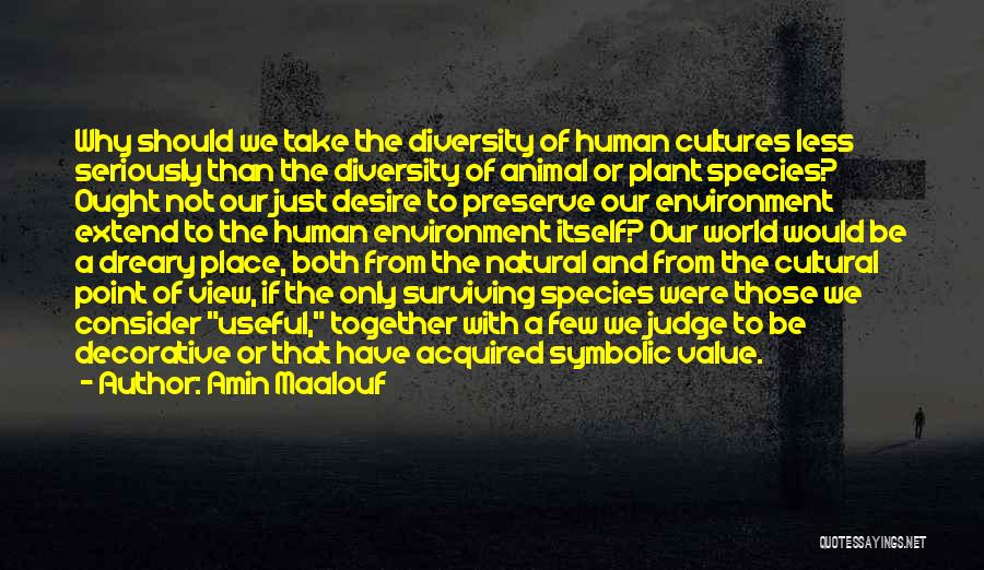 Species Diversity Quotes By Amin Maalouf