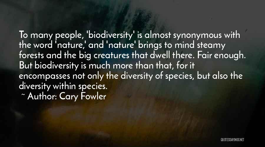 Species Diversity Quotes By Cary Fowler