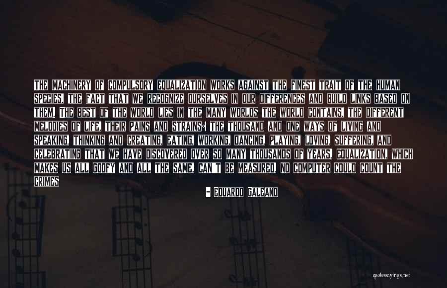 Species Diversity Quotes By Eduardo Galeano Species Diversity Quotes By Eduardo Galeano