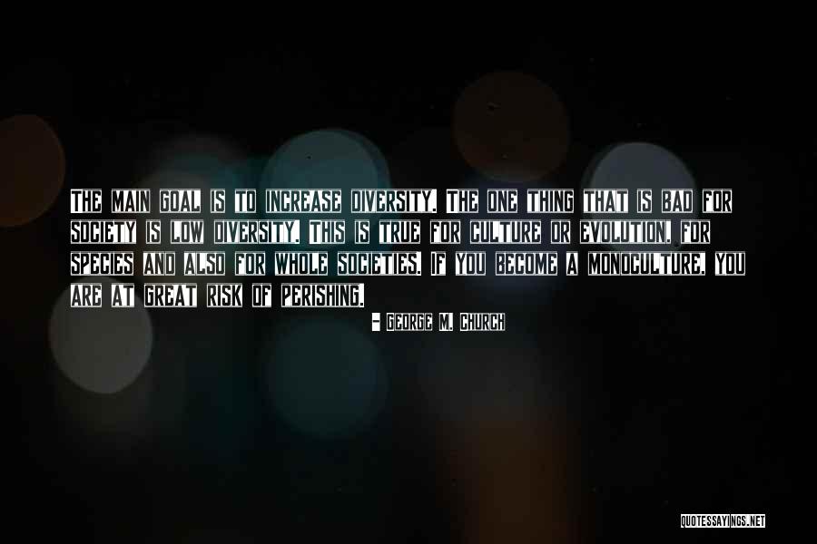 Species Diversity Quotes By George M. Church Species Diversity Quotes By George M. Church