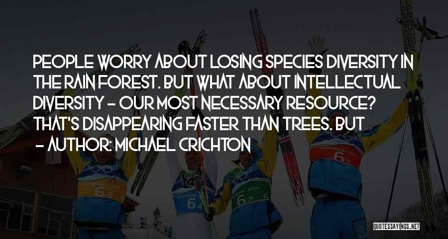 Species Diversity Quotes By Michael Crichton