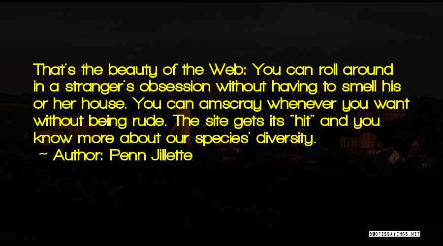 Species Diversity Quotes By Penn Jillette