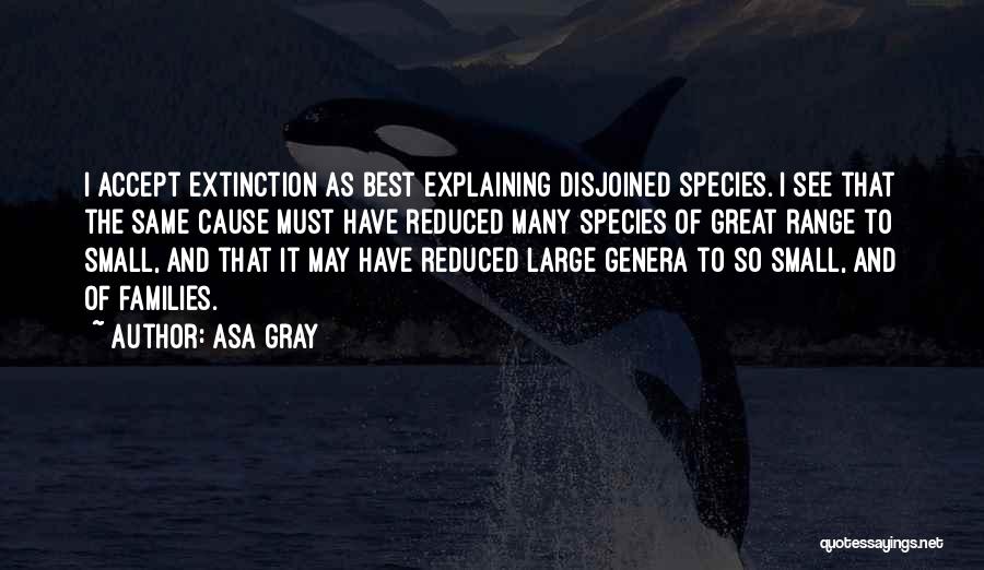 Species Extinction Quotes By Asa Gray