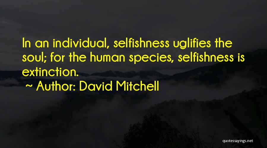 Species Extinction Quotes By David Mitchell