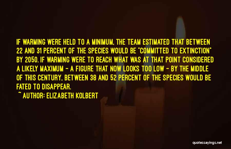 Species Extinction Quotes By Elizabeth Kolbert