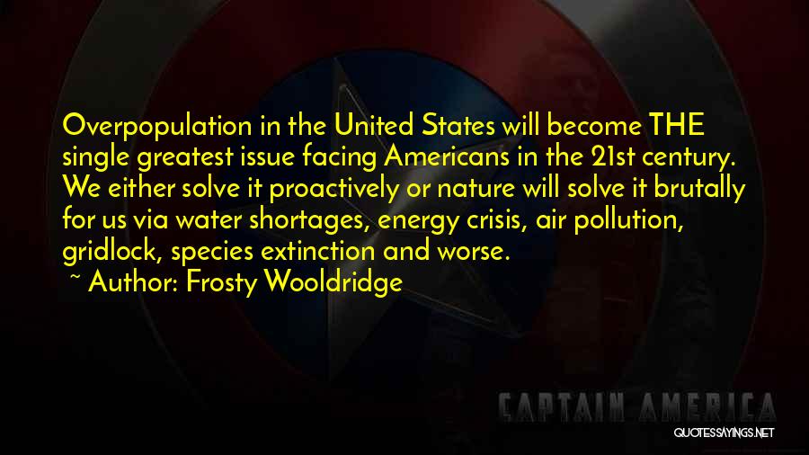 Species Extinction Quotes By Frosty Wooldridge