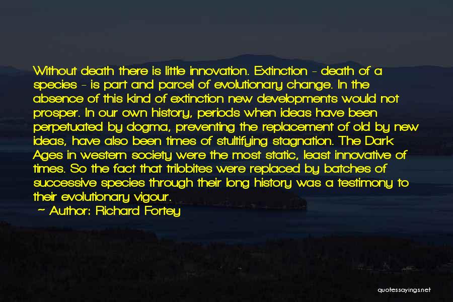 Species Extinction Quotes By Richard Fortey