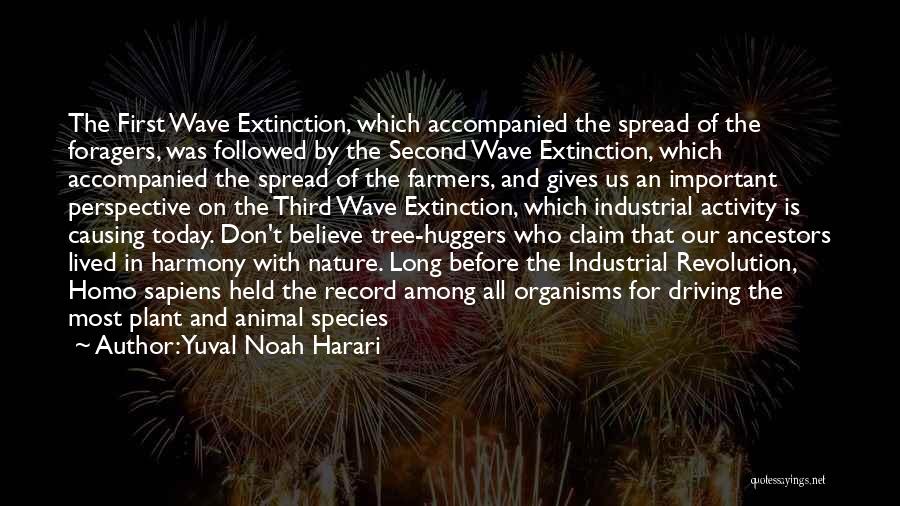 Species Extinction Quotes By Yuval Noah Harari