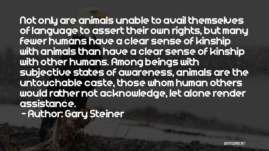 Speciesism Quotes By Gary Steiner