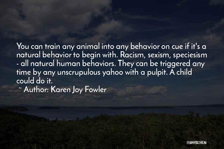 Speciesism Quotes By Karen Joy Fowler