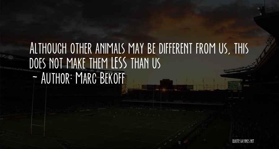 Speciesism Quotes By Marc Bekoff