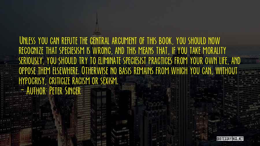 Speciesism Quotes By Peter Singer