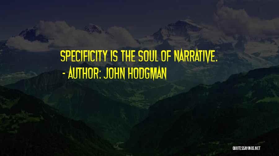 Specificity Quotes By John Hodgman
