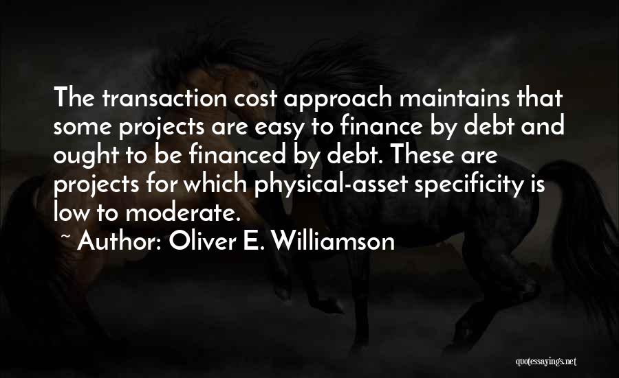 Specificity Quotes By Oliver E. Williamson