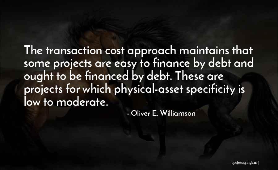 Specificity Quotes By Oliver E. Williamson