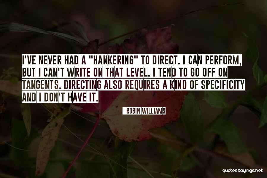 Specificity Quotes By Robin Williams