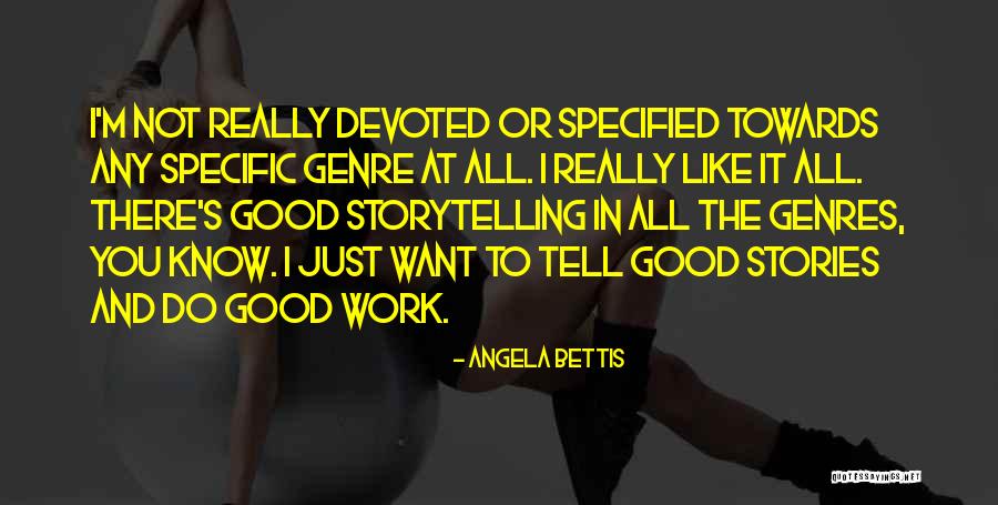 Specified Quotes By Angela Bettis Specified Quotes By Angela Bettis