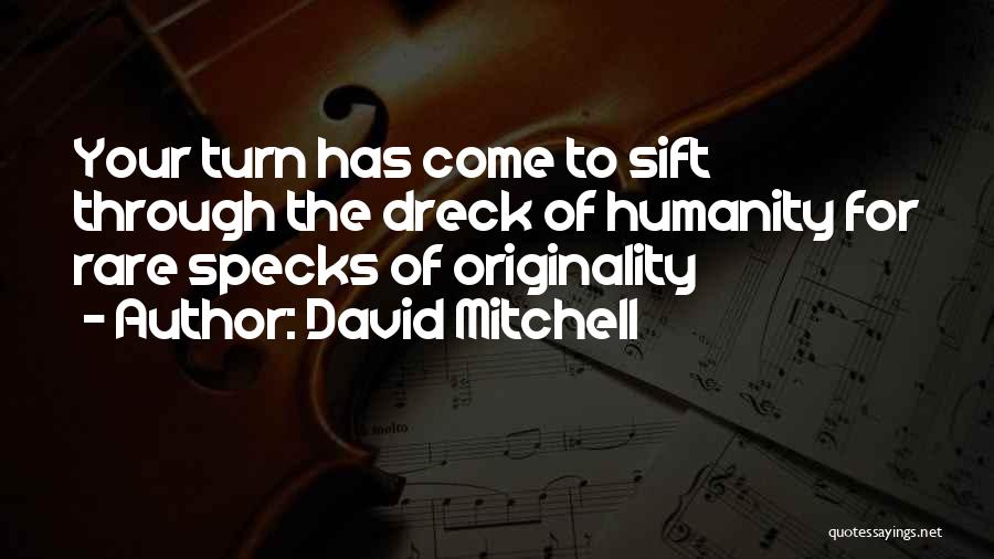 Specks Quotes By David Mitchell