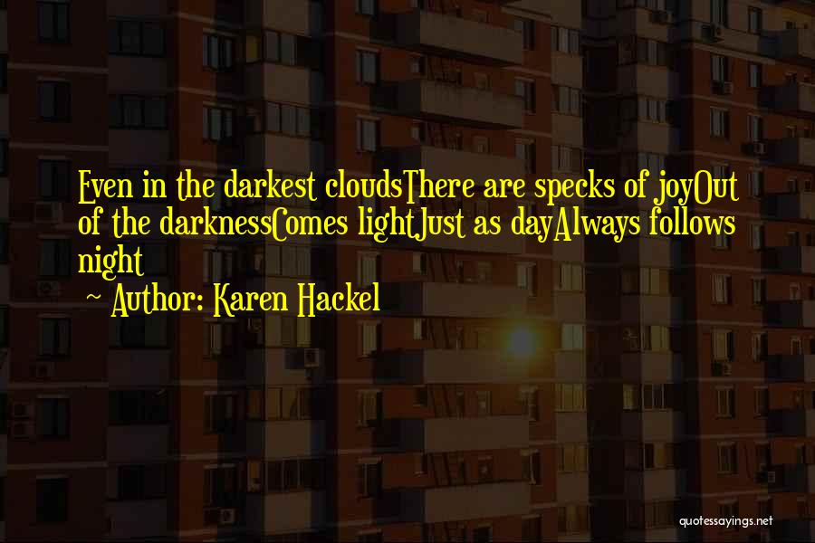 Specks Quotes By Karen Hackel