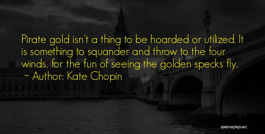 Specks Quotes By Kate Chopin
