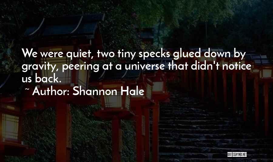 Specks Quotes By Shannon Hale