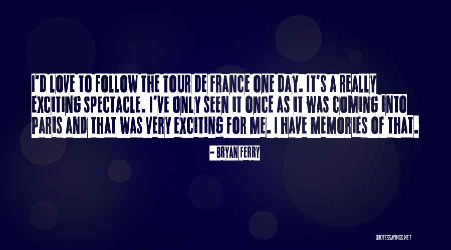 Spectacle Quotes By Bryan Ferry Spectacle Quotes By Bryan Ferry