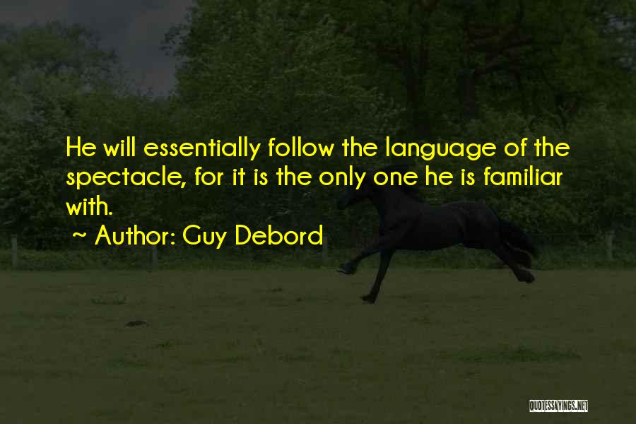 Spectacle Quotes By Guy Debord