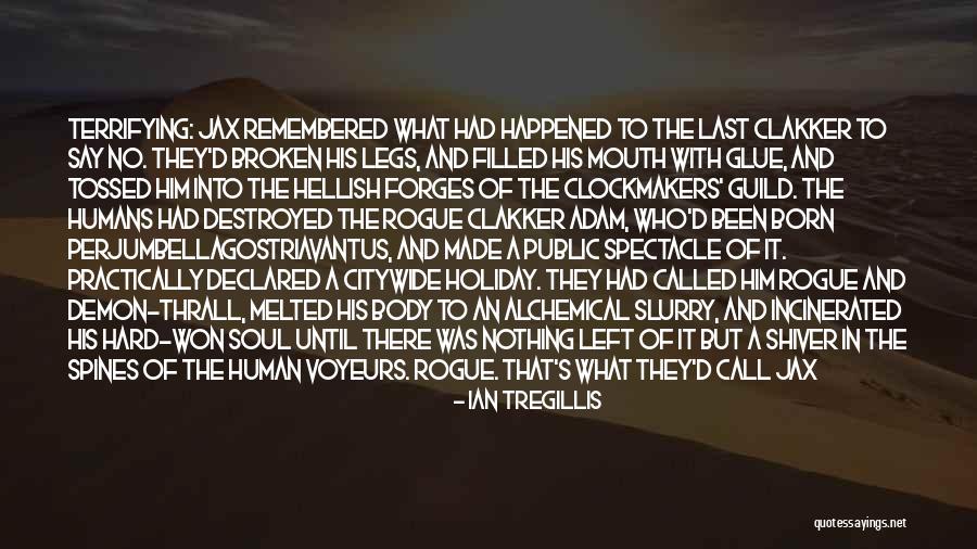 Spectacle Quotes By Ian Tregillis