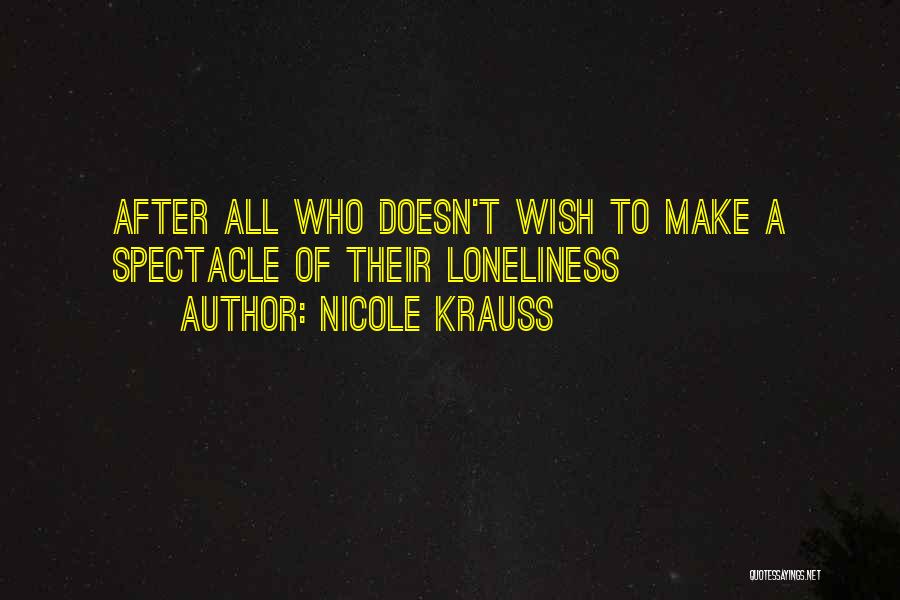 Spectacle Quotes By Nicole Krauss