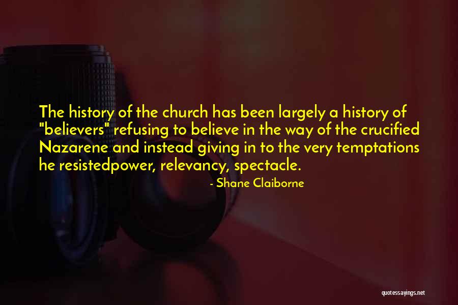 Spectacle Quotes By Shane Claiborne